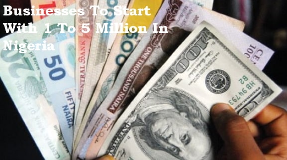 businesses start with one five million nigeria