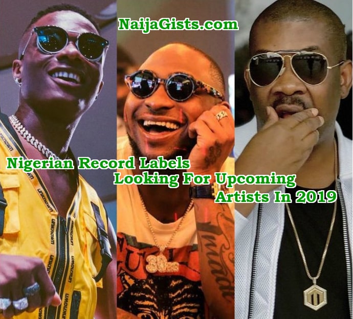 nigerian record labels looking upcoming artists 2019