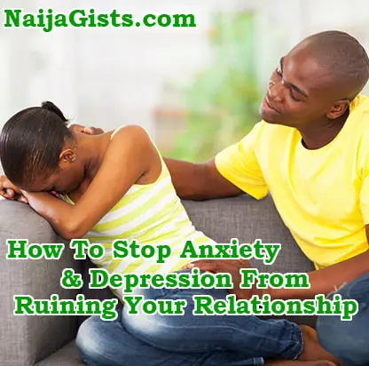 How Stop Anxiety And Depression From Ruining Your Relationship