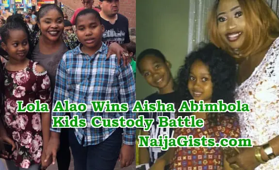 lola alao win aisha abimbola kids custody battle