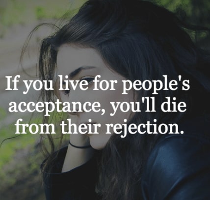 if you live for people acceptance quotes