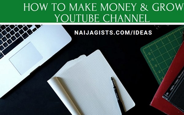 how to grow your youtube channel in nigeria