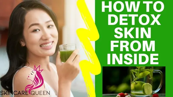 how to detox skin inside out at home