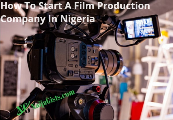 how to start film production company in nigeria