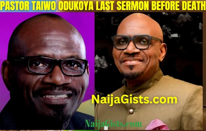 pastor taiwo odukoya last sermon before death